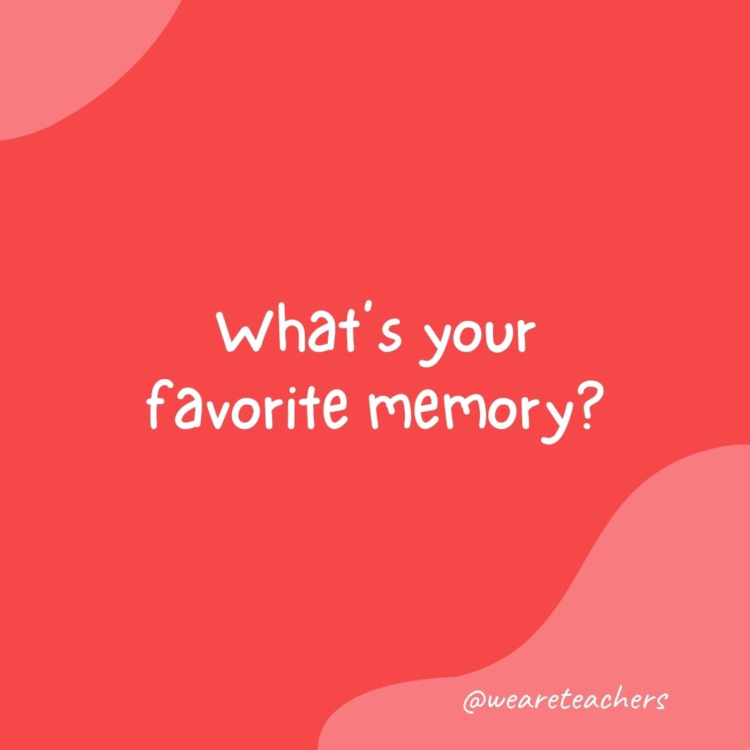 Morning meeting questions: What's your favorite memory?