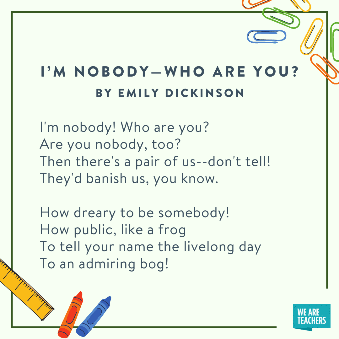 Fifth Grade Poems I'm Nobody -- Who Are You by Emily Dickinson -- fifth grade poems